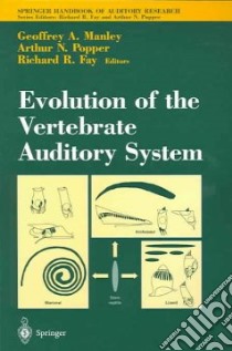 Evolution of the Vertebrate Auditory System: v. 22 libro in lingua di Richard R. Fay