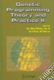 Genetic Programming Theory And Practice II libro in lingua di O'Reilly Una-May (EDT), Yu Tina (EDT), Riolo Rick (EDT), Worzel Bill (EDT)
