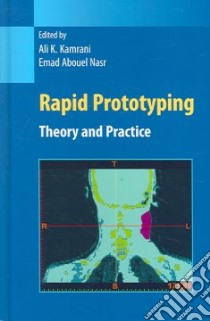 Rapid Prototyping libro in lingua di Kamrani Ali K. (EDT), Naser Emad Abouel (EDT)