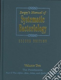 Bergey's Manual Of Systematic Bacteriology libro in lingua di Garrity George (EDT), Brenner Don J. (EDT), Krieg Noel R. (EDT), Staley James T. (EDT), Boone David R. (EDT)