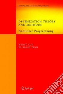 Optimization Theory And Methods libro in lingua di Sun Wenyu, Yuan Ya-Xiang