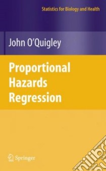 Proportional Hazards Regression libro in lingua di O'quigley John