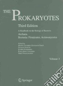 The Prokaryotes libro in lingua di Dworkin Martin M. (EDT), Falkow Stanley (EDT), Rosenberg Eugene (EDT), Schleifer Karl-Heinz (EDT), Stackebrandt Erko (EDT)