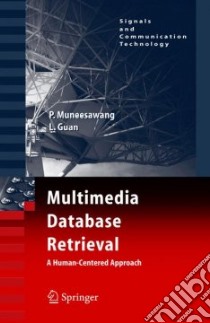 Multimedia Database Retrieval libro in lingua di Muneesawang Paisarn, Guan Ling