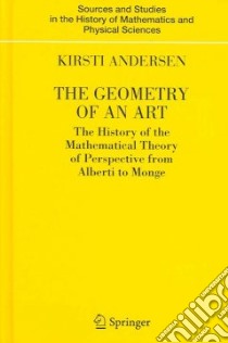 The Geometry of an Art libro in lingua di Andersen Kirsti