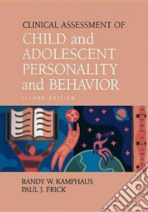 Clinical Assessment of Child and Adolescent Personality ... libro in lingua di Paul J Frick