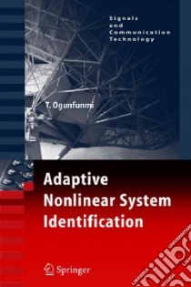 Adaptive Nonlinear System Indentification libro in lingua di Ogunfunmi Tokunbo
