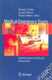 Medical Emergency Teams libro in lingua di DeVita Michael A. M.D. (EDT), Hillman Ken (EDT), Bellomom Rinaldo M.D. (EDT), Bellomo R. (EDT)