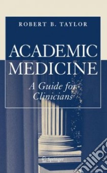 Academic Medicine libro in lingua di Taylor Robert B. (EDT)