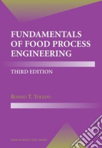 Fundamentals of Food Process Engineering libro in lingua di Toledo Romeo T.