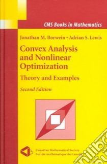 Convex Analysis And Nonlinear Optimization libro in lingua di Borwein Jonathan M., Lewis Adrian S.