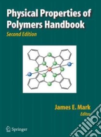 Physical Properties of Polymers Handbook libro in lingua di Mark James E. (EDT)