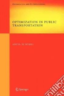 Optimization in Public Transportation libro in lingua di Schobel Anita