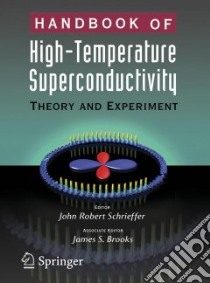 Handbook of High-Temperature Superconductivity libro in lingua di Schrieffer J. Robert (EDT), Brooks James S. (EDT)