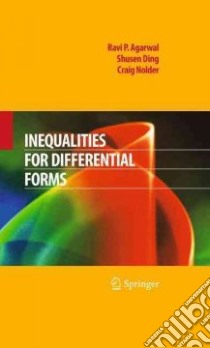 Inequalities for Differential Forms libro in lingua di Agarwal Ravi P., Ding Shusen, Nolder Craig