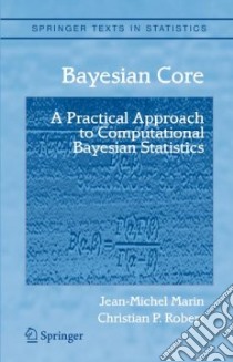 Bayesian Core libro in lingua di Marin Jean-michel, Robert Christian P.
