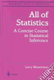 All of Statistics libro in lingua di Wasserman Larry A.
