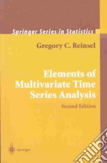 Elements of Multivariate Time Series Analysis libro in lingua di Reinsel Gregory C.