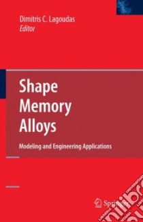 Shape Memory Alloys libro in lingua di Lagoudas Dimitris C. (EDT)