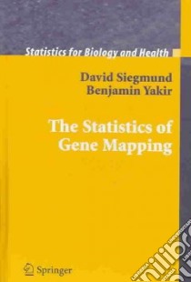 The Statistics of Gene Mapping libro in lingua di Siegmund David, Yakir Benjamin