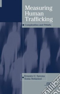 Measuring Human Trafficking libro in lingua di Savona Ernesto Ugo (EDT), Stefanizzi Sonia (EDT)