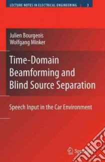 Time-Domain Beamforming and Blind Source Separation libro in lingua di Bourgeois Julien, Minker Wolfgang