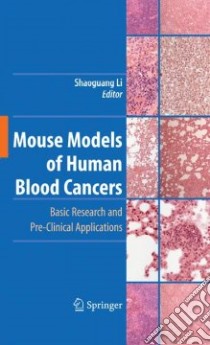 Mouse Models of Human Blood Cancers libro in lingua di Li Shaoguang (EDT)