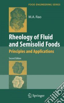 Rheology of Fluid and Semisolid Foods libro in lingua di Rao M. Anandha