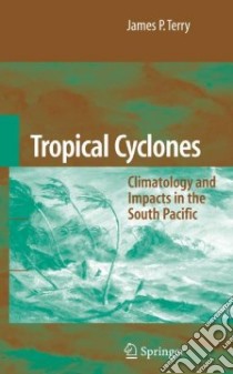 Tropical Cyclones libro in lingua di Terry James P.