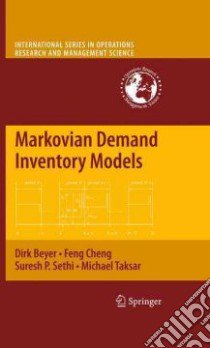 Markovian Demand Inventory Models libro in lingua di Beyer Dirk, Cheng Feng, Sethi Suresh P., Taksar Michael
