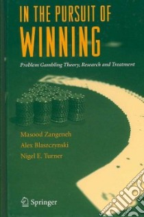In the Pursuit of Winning libro in lingua di Zangeneh Masood (EDT), Blaszczynski Alex (EDT), Turner Nigel E. (EDT)