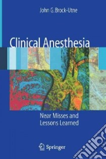 Clinical Anesthesia libro in lingua di Brock-Utne John G. M.D. Ph.D.