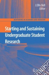 Starting and Sustaining Undergraduate Student Research libro in lingua di Bell J. Ellis (EDT)