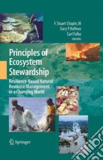 Principles of Ecosystem Stewardship libro in lingua di Chapin F. Stuart III (EDT), Kofinas Gary P. (EDT), Folke Carl (EDT), Chapin Melissa C. (ILT)