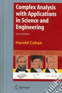 Complex Analysis With Applications in Science and Engineering libro in lingua di Cohen Harold