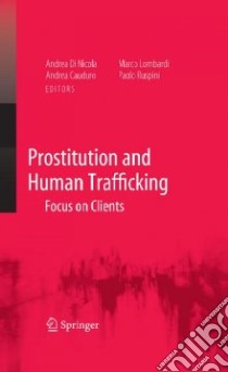 Prostitution And Human Trafficking libro in lingua di De Nicola Andrea (EDT), Cauduro Andrea (EDT), Lombardi Marco (EDT), Ruspini Paolo (EDT)