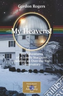 My Heavens! libro in lingua di Rogers Gordon