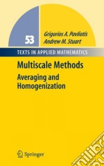 Multiscale Methods libro in lingua di Pavliotis Grigorios A., Stuart Andrew M.