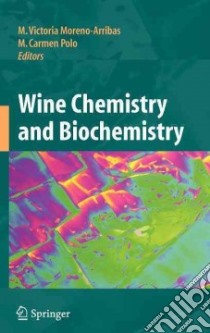 Wine Chemistry and Biochemistry libro in lingua di Moreno-arribas M. Victoria (EDT), Polo Carmen (EDT), Lonvaud Aline (FRW)