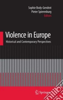 Violence in Europe libro in lingua di Body-Gendrot Sophie (EDT), Spierenburg Pieter (EDT)