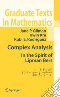Complex Analysis libro in lingua di Gilman Jane P., Kra Irwin, Rodriguez Rubi E.