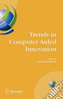 Trends In Computer Aided Innovation libro in lingua di Leon-rovira Noel (EDT)