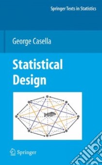 Statistical Design libro in lingua di Casella George