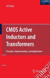CMOS Active Inductors and Transformers libro in lingua di Yuan Fei