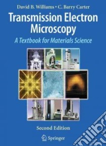 Transmission Electron Microscopy libro in lingua di Williams David B., Carter C. Barry