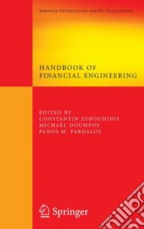 Handbook of Financial Engineering libro in lingua di Zopounidis Constantin (EDT), Doumpos Michael (EDT), Pardalos Panos M. (EDT)