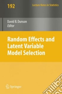 Random Effect and Latent Variable Model Selection libro in lingua di Dunson David B. (EDT)
