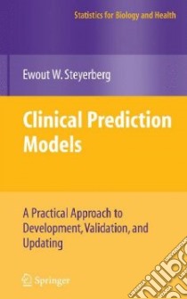 Clinical Prediction Models libro in lingua di Steyerberg Ewout W.