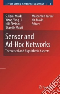 Sensor and Ad Hoc Networks libro in lingua di Makki Shamila (EDT), Li Xiang-yang (EDT), Pissinou Niki (EDT), Karimi Masoumeh (EDT)