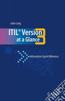 ITIL Version 3 at a Glance libro in lingua di Long John O.